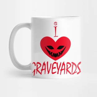 I Love Graveyards Mug